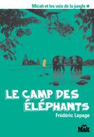 Micah et les voix de la jungle, 1, Le camp des éléphants