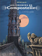 3, Les chemins de Compostelle - Tome 3 - Notre-Dame (éditon spéciale)