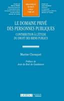 Le domaine privé des personnes publiques, Contribution à l'étude du droit des biens publics