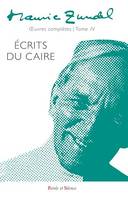 Maurice Zundel - Oeuvres complètes : Tome IV, Ecrits du Caire