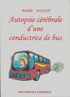 Autopsie cérébrale d'une conductrice de bus