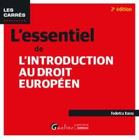 L'essentiel de l'introduction au droit européen, UNE PRESENTATION RIGOUREUSE DE L'ENSEMBLE DES ORGANISATIONS EUROPEENNES