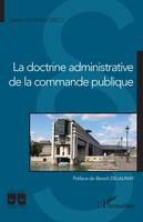 La doctrine administrative de la commande publique