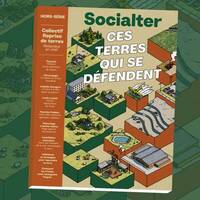 Socialter HS N°15 : Ces terres qui se défendent -  Coll. Reprise de Terres - Hiver 2023