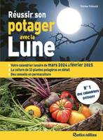 Réussir son potager avec la lune 2024-2025