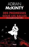 Des promesses sous les balles