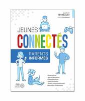 JEUNES CONNECTÉS PARENTS INFORMÉS