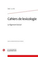 Cahiers de lexicologie, Le figement lexical