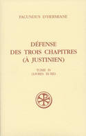 [Tome IV], Livres XI-XII, SC 499 Défense des Trois Chapitres (À Justinien), IV