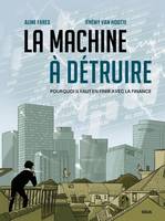 Bandes dessinées La Machine à détruire, Pourquoi il faut en finir avec la finance