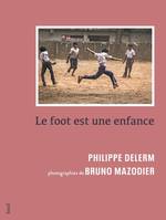 Beaux livres Le Foot est une enfance