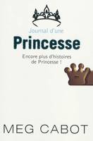 Journal d'une princesse - Encore plus d'histoires de Princesse, encore plus d'histoires de princesse !