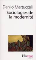 Sociologies de la modernité, L'itinéraire du XXᵉ siècle