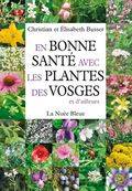 En bonne sant√© avec les plantes des Vosges et d'ailleurs