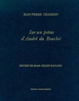 Sur un poème d'André du Bouchet - Collection le premier cent n°4 - exemplaire n°570 sur maki blanchi.