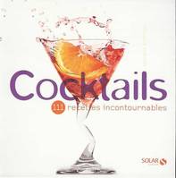 Cocktails, 111 recettes incontournables - Georgios ANDRITSOS