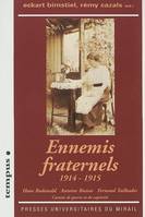 Ennemis fraternels, carnets de guerre et de captivité