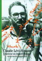 Claude Lévi-Strauss, L'homme au regard éloigné