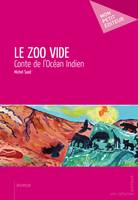 Le Zoo vide, Conte de l’Océan Indien