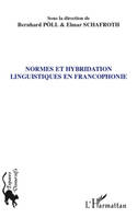 Normes et hybridation linguistiques en francophonie, Actes de la section 6 du Congrès de l'Association des francoromanistes - Allemands, Augsbourg, 24-26 septembre 2008