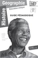 Histoire-Géographie - Éducation civique Tle Bac Pro Guide pédagogique