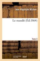 Le maudit. Tome 3