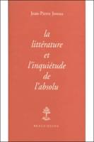 La littérature et inquiétude de l'absolu