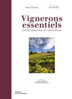 Vignerons essentiels, Entre tradition et innovation