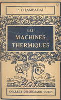 Les machines thermiques, Avec 70 figures