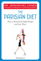 The Parisian Diet, How to reach your right weight and stay there