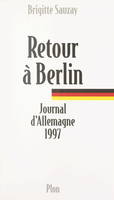 Retour à Berlin, Journal d'Allemagne, 1997