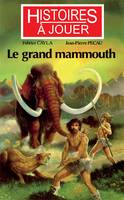 Les livres à remonter le temps, 1, Le grand mammouth