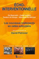 Écho-interventionnelle, De quervain, canal carpien, tendon du biceps, névrome de morton