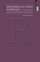 Rhétorique du texte numérique, Figures de la lecture, anticipations de pratiques