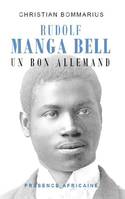 Rudolf Manga Bell, Un bon allemand