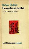 Le malaise arabe : l'état contre la nation, l'Etat contre la Nation