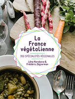 La France végétalienne - 350 spécialités régionales