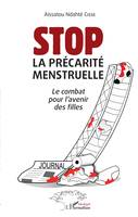 Stop la précarité menstruelle, Le combat pour l'avenir des filles