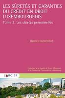 Les sûretés et garanties du crédit en droit luxembourgeois, Tome 3. Les sûretés personnelles