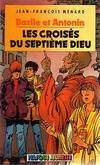 Basile et Antonin, Les croisés du septième dieu