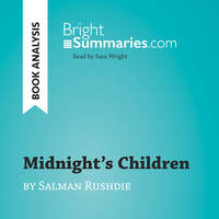 Midnight's Children by Salman Rushdie (Book Analysis), Detailed Summary, Analysis and Reading Guide