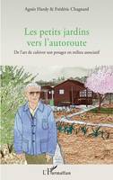 Les petits jardins vers l'autoroute, De l'art de cultiver son potager en milieu associatif