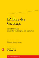 L'Affaire des Cacouacs, Trois Pamphlets contre les philosophes des Lumières