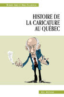 Histoire de la caricature au Québec, HIST.DE LA CARICATURE AU QUEBEC [NUM]