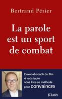 La parole est un sport de combat