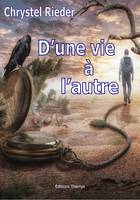 D'une vie à l'autre