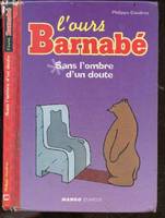 L'ours Barnabé., 1998, Sans l'ombre d'un doute