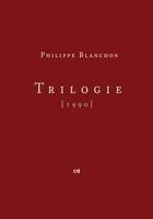 Trilogie, 1990