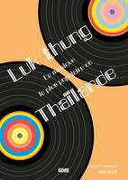 Luk thung, La musique la plus populaire de thaïlande