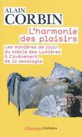 L'harmonie des plaisirs, Les manières de jouir du siècle des Lumières à l'avènement de la sexologie